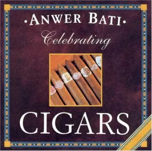 Celebrating Cigars - Anwer Bati