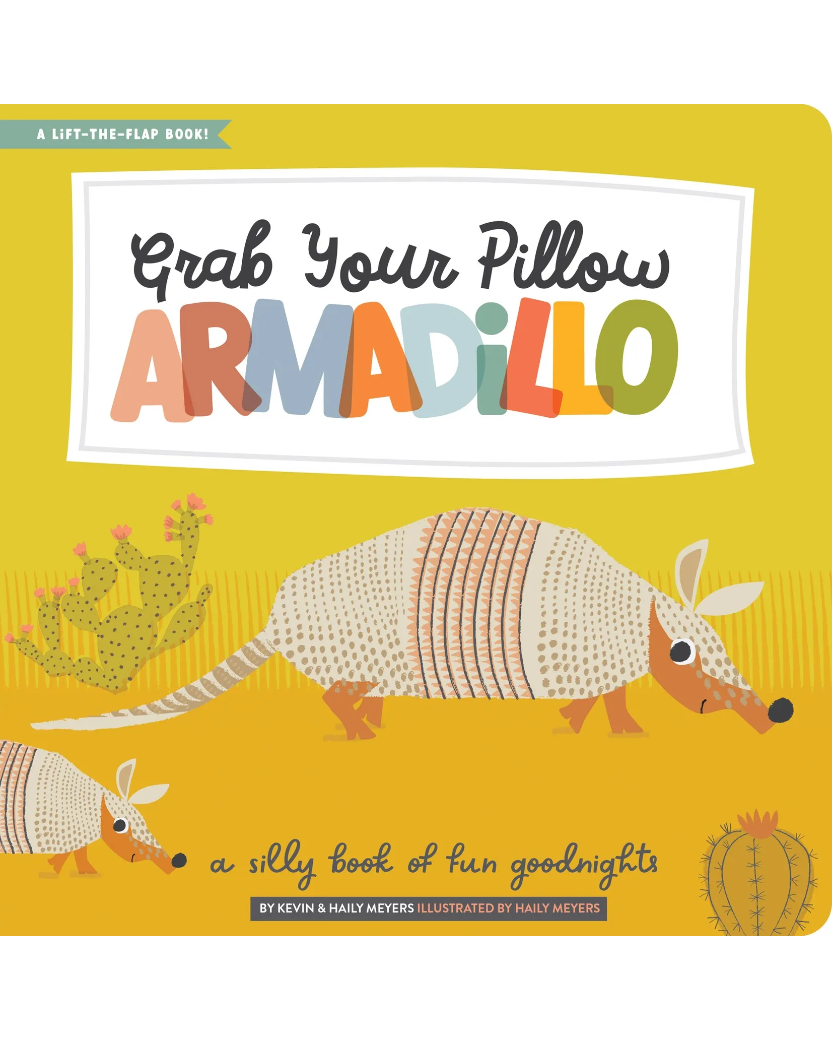 Grab Your Pillow, Armadillo: A Silly Book of Fun Goodnights