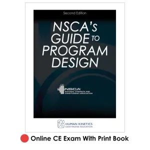 NSCA's Guide to Program Design 2nd Edition Online CE Exam With Print Book