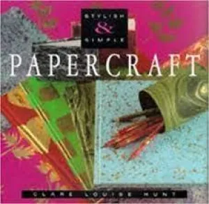 Stylish & Simple - Paper Craft
